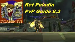 WoW 8.3 Ret Paladin PvP Guide - Stats, Corruption, Essences, Talents, Burst Rotation, Macros