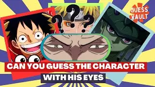 ANIME EYE QUIZ - Guess The Anime Character