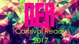 DJ Nea | Carnival Ready | Soca Mix 2017