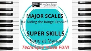 Piano Technique Major Scales #4 'Riding the Range Groove' Myriad Music School in San Mateo