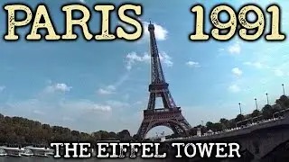 Paris 1991, Eiffel Tower &ndash; Rare Vintage Video8 Camcorder Footage