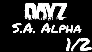 DayZ Stand Alone PC Impressions - Part 1