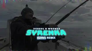 Tuszol x Wronek - SYRENKA (Patryś REMIX)