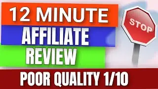 12 Minute Affiliate Review 2024 - 🔥 Poor 1/10 🔥 12 Minute Affiliate by Devon Brown Honest Review 🔥