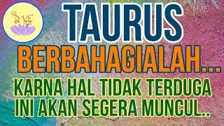 ZODIAK TAURUS - BERSIAPLAH MENYAMBUT KEBAHAGIAAN TAK TERDUGA INI #zodiak #tarot #taurus #tarottaurus