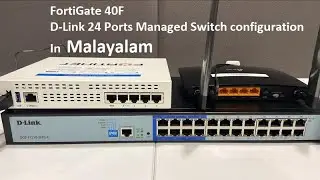 FortiGate 40F & D-Link Switch Configuration Network Setup with VLANs and Web Filtering ( Malayalam )