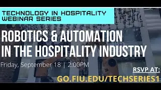 GMBHA/FIU Tech in Hospitality Webinar Series: Robotics & Automation in the Hospitality Industry