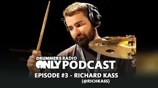 Drummers Only Radio Episode #3 - Richard Kass