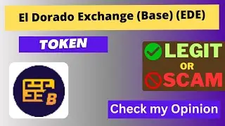 Is El Dorado Exchange (Base) (EDE) Token Legit or Scam ??