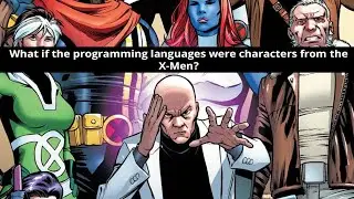 What if the programming languages were characters from the X-Men?