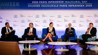 Infrastructures: Mapping Strategic Assets & Business Models | Paris Infraweek 2025