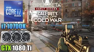 COD: Black Ops Cold War BETA - GTX 1080 Ti + i7 10700K - 1080p, 1440p & 4K - High & Low Settings