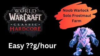 Hardcore WOW Solo Farming Frostmaul Giants Noob Warlock