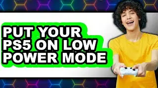 How to Put Your Ps5 on Low Power Mode - Full Guide