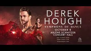 Derek Hough - Symphony of Dance | October 8, 2023 | Arlene Schnitzer Concert Hall