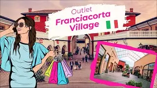Ready To Shop For The Summer? Let&rsquo;s Go Shopping: FRANCIACORTA VILLAGE, ITALY
