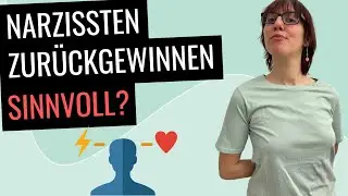 Narzissten zurückgewinnen: Gute Idee oder das totale Desaster? So findest du es heraus!