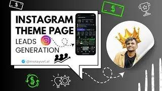 Instagram Theme page  Leads generation Full Process step by step my Workshop Session .