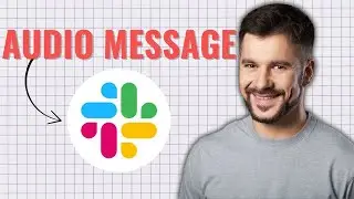 How to Send Audio Message on Slack (2025 Tutorial)