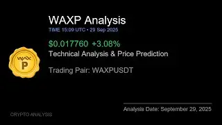 WAXP (WAXPUSDT) Technical Analysis - Price Prediction & Buy or Sell September 29, 2025
