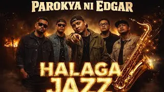 HALAGA ( PAROKYA NI EDGAR ) JAZZ COVER - OG MUSIKA