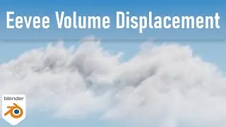 Eevee Volume Displacement for Easy Clouds [Blender 2.91] | English