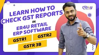 Learn How to check GST Reports in eR4u Billing Software | GSTR1 | GSTR2 | GSTR 3B