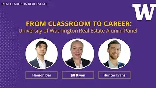 From Classroom to Career: University of Washington Real Estate Alumni Panel