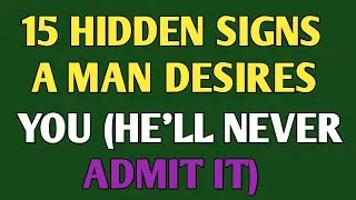 15 Hidden Signs a Man Desires You (He&rsquo;ll Never Admit It)