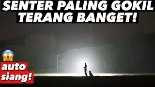 SENTER LED PALING TERANG DI DUNIA - LUAR BIASA!