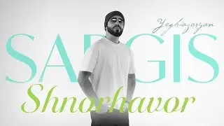 Sargis Yeghiazaryan - Shnorhavor