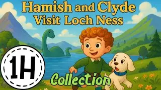 Hamish And Clyde Visit Loch Ness 1 Hour Collection | KittyCatCollection