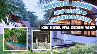 Katanya hotel ini Serem?!! | Staycation di Novotel Bogor Golf Resort & Convention Center