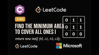 LeetCode 3195: Find the Minimum Area to Cover All Ones I | C# Solution | Grid Traversal