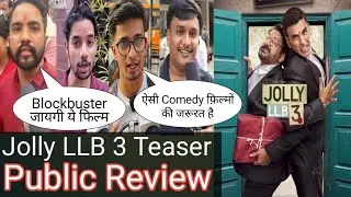Jolly LLB 3 Movie Teaser Public Review || Public Reaction Jolly LLB 3 Teaser || Akshay Kumar 