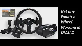 How to get any Fanatec wheel working in OMSI 2
