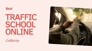 Best Traffic School Online California