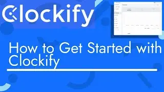 Clockify - How to Get Started with Clockify Schedule | TopBizGuides