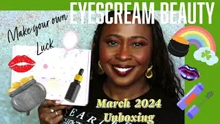 Eyescream Beauty Box - March 2024 -- Unboxing #eyescreambeautybox
