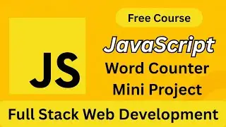 JavaScript Mini Project | Word Counter App Using JavaScript | Full Stack Web Development