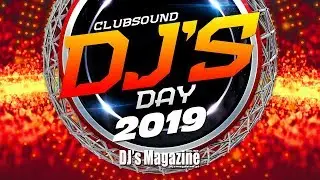 DJ's Magazine x Clubsound Managment DJ's Day 2019