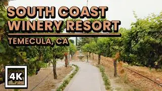 South Coast Winery Resort Walking Tour in Temecula, CA | 4K