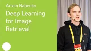 Deep Learning for Image Retrieval - Artem Babenko