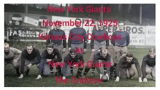 The Gridiron- New York Giants November 22, 1925 Kansas City Cowboys at New York Giants