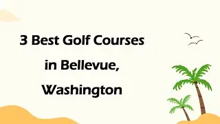 3 Best Golf Courses in Bellevue, Washington | Golf Clubs