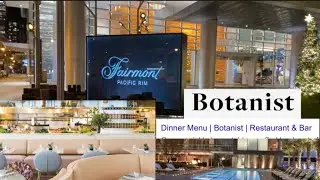 🇨🇦Botanist Dining | Fairmont Pacific Rim | The Luxury Dining Hotel