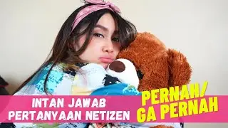 JAWABIN PERTANYAAN NETIZEN - #VLOGIN by Intan Saumadina