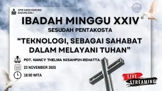 GPIB KKBB | Ibadah Minggu XXIV Sesudah Pentakosta | 23 November 2025
