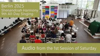 Shenandoah Harmony 333b True Happiness - Berlin All-Day Singing 2025