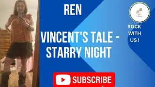 Ren - Vincent's Tale - Starry Night | First Reaction